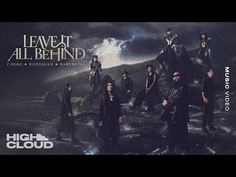F.HERO x BODYSLAM x BABYMETAL - LEAVE IT ALL BEHIND